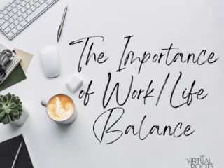 Importance of Work/Life Balance